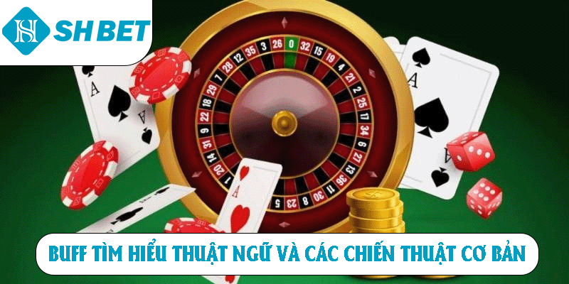 Bluff tìm hiểu thuật ngữ và các chiến thuật cơ bản